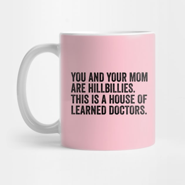 You and Your Mom Are Hillbillies - Text Style Black Font by Ipul The Pitiks